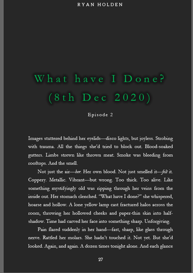 Episode 2 - What Have I Done Text from a page titled "What have I Done?" with a black background and white text.